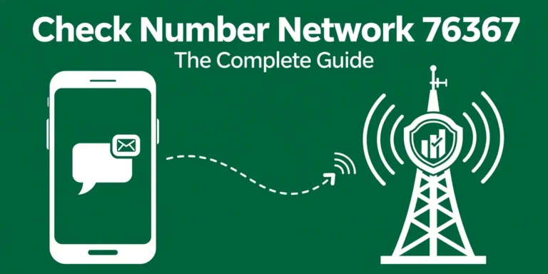 Check Number Network 76367 - the complete guide 2026